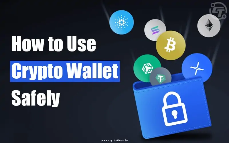 How to Use Your Crypto Wallet Safely