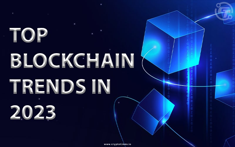 Top blockchain trends in 2023
