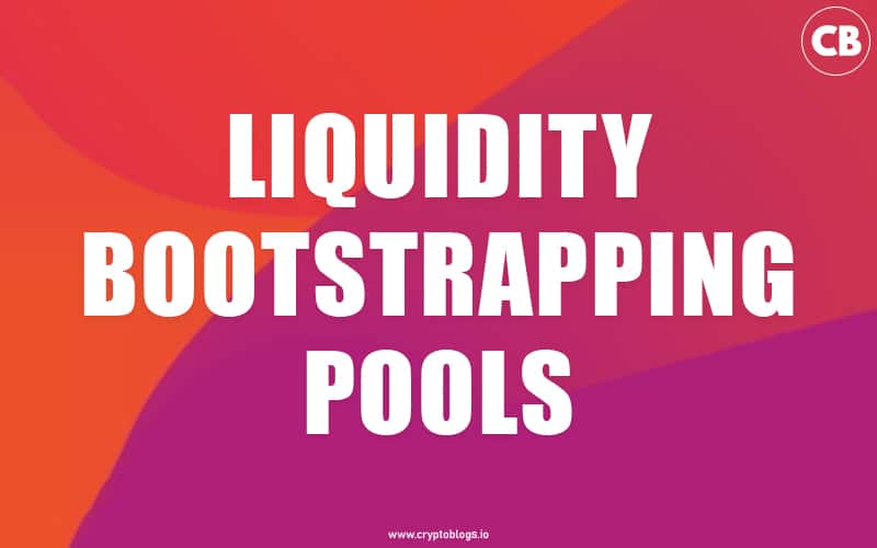 Liquidity Bootstrapping Pools and It's usecase