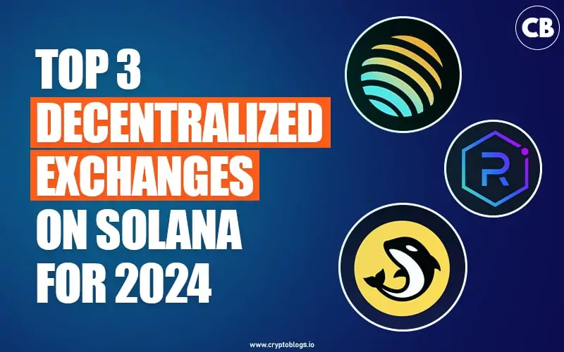Decentralized Exchanges on Solana